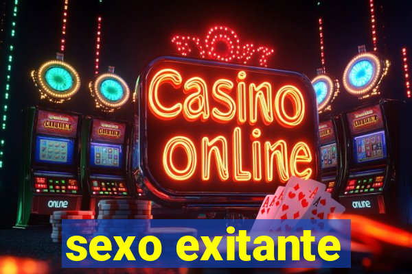 sexo exitante